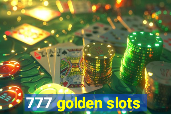 777 golden slots